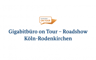 Gigabitbüro on Tour – Roadshow Köln-Rodenkirchen